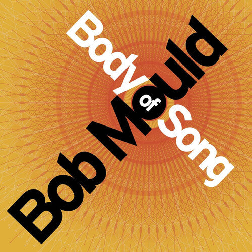 Bob Mould| Body Of Song (20th Anniversary Expanded Edition