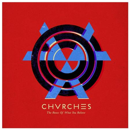 Chvrches | The Bones Of What You Believe (Vinyl)