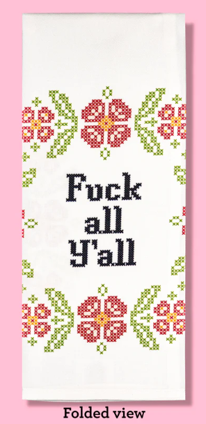 Fuck All Y'all Dishtowel