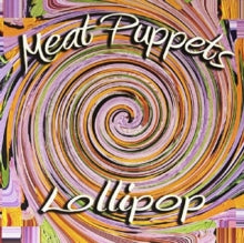 Meat Puppets | Lollipop (Vinyl)