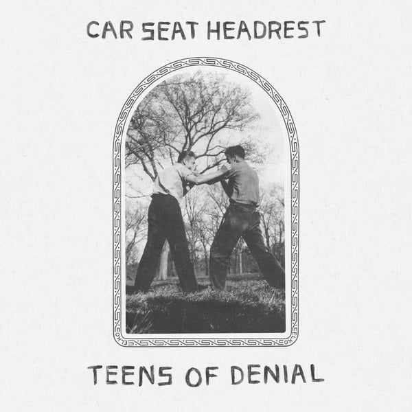 Car Seat Headrest | Teens Of Denial (Vinyl)