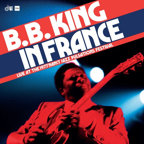 B.B. King | In France: Live at the Nancy Jazz Pulsations Festival (1977) (RSD)