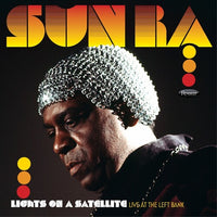 Sun Ra | Lights on a Satellite: Live at the Left Bank 1978 (RSD)