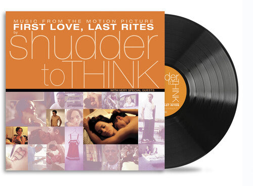 Shudder To Think | First Love, Last Rites Music From The Motion Picture (RSD)