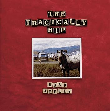 Tragically Hip | Road Apples (Vinyl)