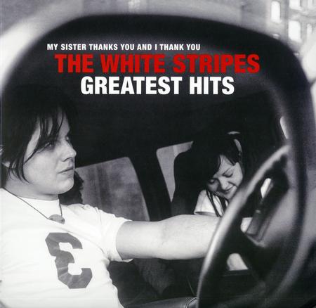 White Stripes | My Sister Thanks You And I Thank You: The White Stripes Greatest Hits (Vinyl)