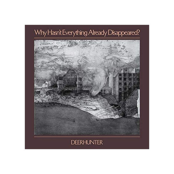 Deerhunter | Why Hasn't Everything Already Disappeared (Vinyl)