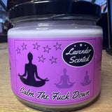 Calm The Fuck Down Candle