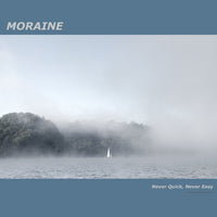 Moraine | Never Quick, Never Easy (Random Color Vinyl)