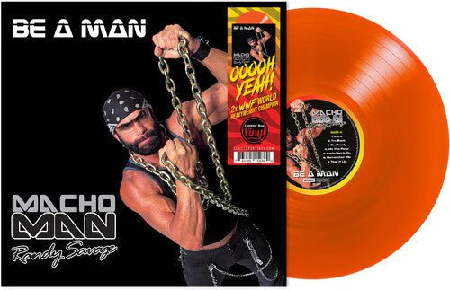Macho Man Randy Savage | Be A Man (Orange Vinyl)