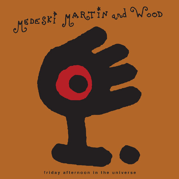 Medeski, Martin, & Wood | Friday Afternoon In The Universe (Vinyl)