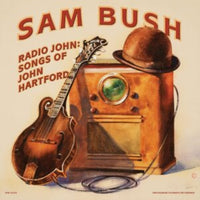 Sam Bush | Radio John: Songs Of John Hartford (Vinyl)