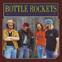 Bottle Rockets | Bottle Rockets (30th Anniversary) (Maroon Vinyl) (RSD)