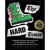 The Hard Times: The First 40 Years by Bill Conway, Krissy Howard, and Matt Saincome