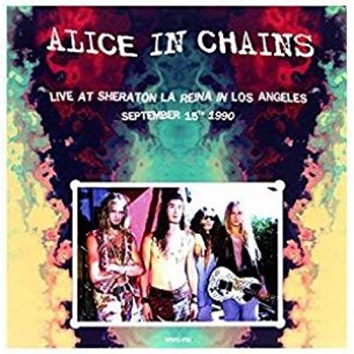 Alice in Chains | Live at Sheraton La Reina in Los Angeles/September 15th, 1990 | Vinyl