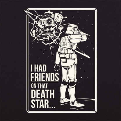 'I Had Friends On That Death Star' T-Shirt
