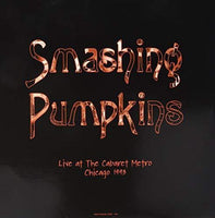 Smashing Pumpkins | Live At The Cabaret Metro, Chicago 1993 (180 Gram Vinyl) (2 LP)