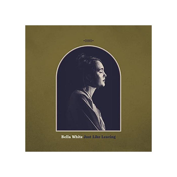Bella White | Just Like Leaving (LP)