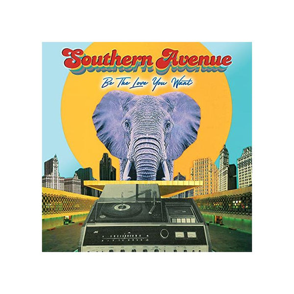 Southern Avenue | Be The Love You Want (Vinyl)