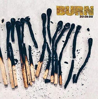 Burn | Do Or Die (Vinyl)
