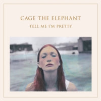 Cage the Elephant | Tell Me I'm Pretty (180 Gram Vinyl)