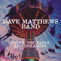 Dave Matthews Band | Under The Table And Dreaming (Vinyl)