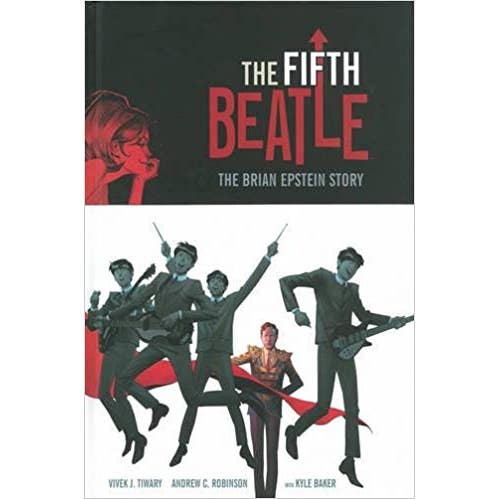 Fifth Beatle: The Brian Epstein Story by Vivek J. Tiwary