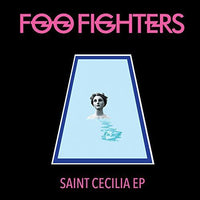 Foo Fighters | Saint Cecilia (Extended Play)