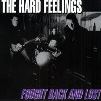 The Hard Feelings | Fought Back And Lost (Vinyl)