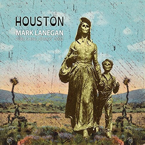 Mark Lanegan | Houston Publishing Demos 2002 (Vinyl)
