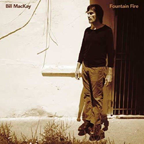 Bill MacKay | Fountain Fire (Vinyl)