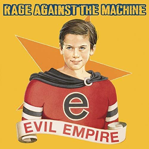 Rage Against the Machine | Evil Empire (180 Gram Vinyl) (Explicit Content)