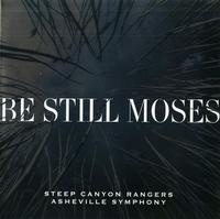 Steep Canyon Rangers & Asheville Symphony | Be Still Moses (First Edition Transparent Blue Vinyl)