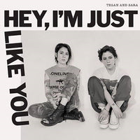 Tegan & Sara | HEY, I'M JUST LIKE YOU (OPAQUE CANARY YELLOW VINYL)